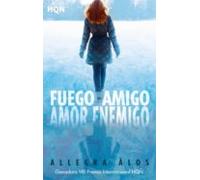 Fuego Amigo, Amor Enemigo: 219 (HQN)