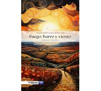 FUEGO, BARRO Y VIENTO: Poemas y relatos: 191 (Ites)