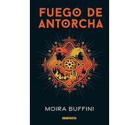 Fuego de antorcha: Trilogía de la Antorcha 2 / Torchlight Trilogy 2 (Juvenil adulto)