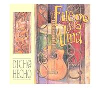 Fuego Del Alma - Dicho & Hecho