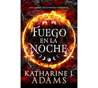 Fuego en la noche | Katharine J Adams