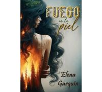 FUEGO EN LA PIEL. UN ROMANCE CONTEMPORÁNEO DE ENEMIES TO LOVERS Y DEPORTISTAS