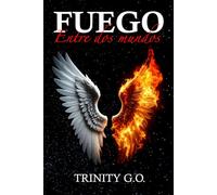 FUEGO: Entre dos mundos