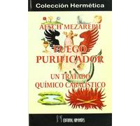 Fuego Purificador: Un Tratado Quimico Cabalistico