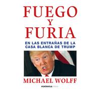 Fuego y furia | Michael Wolff