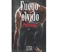Fuego y Olvido: Posesión (Vol. 4) (Fuego y olvido (ESP))