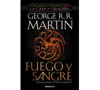 Fuego y Sangre (Canción de Hielo y Fuego): 300 años antes de Juego de Tronos. Historia de los Targaryen (Best Seller)