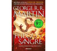 Fuego y Sangre (edición limitada a precio especial) (Canción de hielo y fuego): 300 años antes de Juego de Tronos. Historia de los Targaryen (CAMPAÑAS)