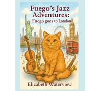 Fuego's Jazz Adventures: Fuego Goes to London