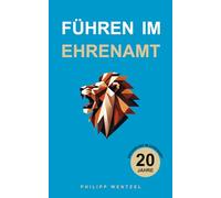 Führen im Ehrenamt: Werte, Herausforderungen und der Weg zu erfolgreicher Zusammenarbeit