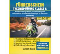 Führerschein Theorieprüfung Klasse A 2026-2027: Mit amtlichem Fragenkatalog praxisnahen Beispielen Lernsystem und verständlichen Erläuterungen für eine sichere Vorbereitung