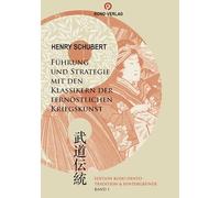 Führung und Strategie in den Klassikern der fernöstlichen Kriegskunst: Budo als Wegweiser für modernes Management: 1