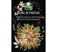 Fuel & Focus - Track Your Nutrition, Exercise, and Wellness for a healthier Lifestyle: A Guided Log for Tracking Nutrition, Exercise, and Daily Wellness