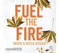 Fuel the fire - Tome 8 - Addicted to you