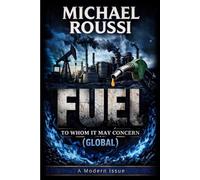 Fuel: To Whom It May Concern (Global): A Modern Issue (Cost of Living Global Series)