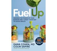 Fuel Up: Harness the Power of Your Blender and "Cheat" Your Way to Good Health