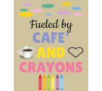 Fueled by CAFE' AND CRAYONS: Cute Journal for Class Notes