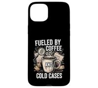 Fueled by Coffee and Cold Cases True Crime Detective Carcasa para iPhone 15 Plus