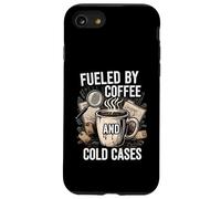Fueled by Coffee and Cold Cases True Crime Detective Carcasa para iPhone SE (2020) / 7/8