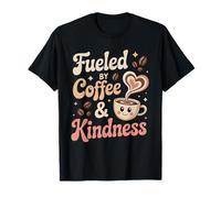 Fueled by Coffee and Kindness Cute Cafeine Funny Quote Camiseta