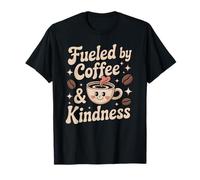 Fueled by Coffee and Kindness Cute Funny Cafeine Women Camiseta
