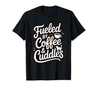Fueled by Coffee Cuddles Amante de los Gatos Padres de Mascotas Amante del café Camiseta