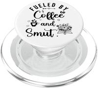 Fueled by Coffee Smut Reader Dark Romance Smutty Book Smutt PopSockets PopGrip para MagSafe