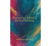 Fueled by Grace Devotional