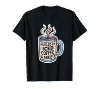 Fueled by Iced Coffee and Anxiety - Mensaje en alemán Camiseta