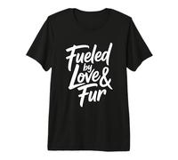 Fueled by Love and Fur Camiseta Premium