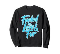 Fueled by Love and Fur Sudadera