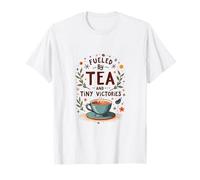 Fueled by Tea and Tiny Victories: Cozy Calm Life Camiseta