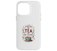 Fueled by Tea and Tiny Victories: Cozy Calm Life Carcasa para iPhone 14 Pro Max