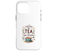 Fueled by Tea and Tiny Victories: Cozy Calm Life Carcasa para iPhone 16 Pro Max