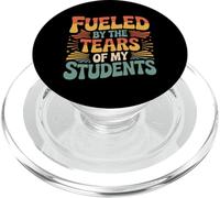 Fueled by The Tears of My Students Sarcasmo del Maestro |- PopSockets PopGrip para MagSafe