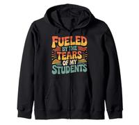 Fueled by The Tears of My Students Sarcasmo del Maestro |- Sudadera con Capucha