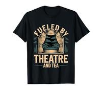 Fueled By Theatre And Tea Etapa del actor del drama |-- Camiseta
