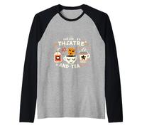 Fueled By Theatre And Tea Etapa del actor del drama |--- Camiseta Manga Raglan