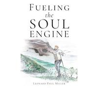 Fueling the Soul Engine