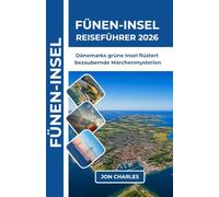 FÜNEN-INSEL REISEFÜHRER 2026: Dänemarks grüne Insel flüstert bezaubernde Märchenmysterien und vergessene Schlossgeschichten
