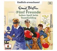 Fünf Freunde-Endlich Erwachsen - 003/Fünf Freunde Haben Spaß Beim Teambuilding