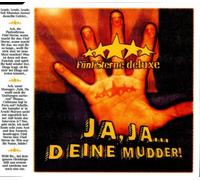 Fünf Sterne Deluxe - Ja,Ja..Deine Mudder