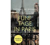 Fünf Tage in Paris: Roman