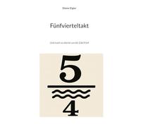 Fünfvierteltakt: Und noch so allerlei um die Zahl Fünf