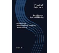 Fünfwöchige Mittelmeerkreuzfahrt auf "Mein Schiff 4" Band 2: Band 2 von der Serie mit 10 Bänden