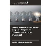 Fuente de energía alternativa: Grupo electrógeno sin combustible con correa trapezoidal