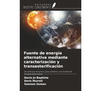 Fuente de energía alternativa mediante caracterización y transesterificación: Un enfoque empírico para obtener una fuente de energía alternativa