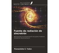 Fuente de radiación de sincrotrón: Aplicaciones a la caracterización de granos metálicos recubiertos de pirocarburos