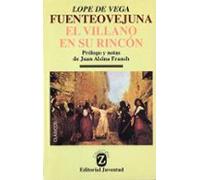 Fuenteovejuna ; Y El Villano En Su Rincon (3ª Ed.)