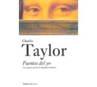 Fuentes Del Yo: La Construccion De La Identidad Moderna
